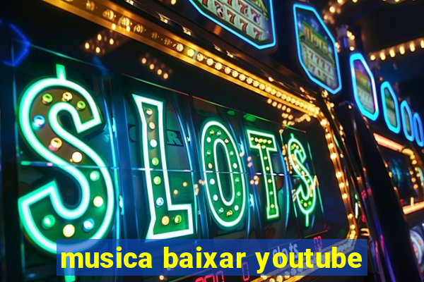 musica baixar youtube